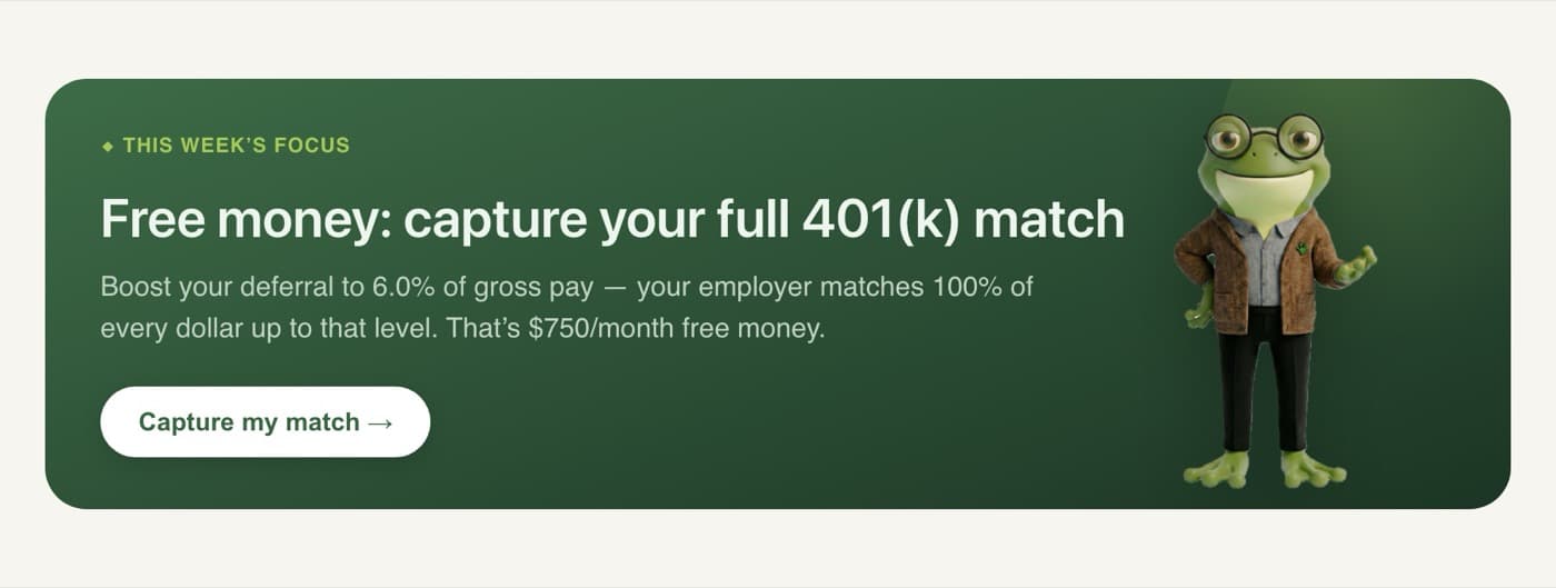 This week’s focus in WeLeap: capture your full 401(k) match, worth $750 a month